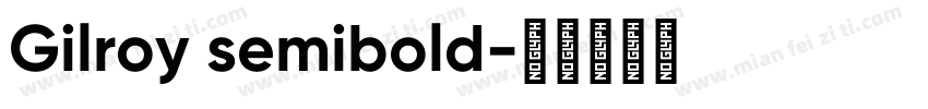 Gilroy semibold字体转换